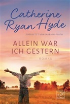 Catherine Ryan Hyde - Allein war ich gestern