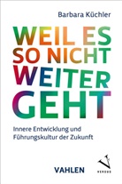 Barbara Küchler - Weil es so nicht weitergeht