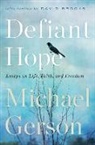 Michael Gerson - Defiant Hope