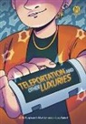 Archie Bongiovanni, Mary Verhoeven - Teleportation and Other Luxuries