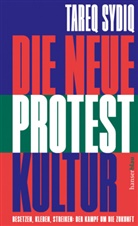 Tareq Sydiq - Die neue Protestkultur