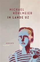 Michael Köhlmeier - Im Lande Uz