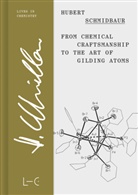 Hubert Schmidbaur - From Chemical Craftsmanship to the Art of Gilding Atoms