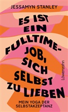 Jessamyn Stanley - Es ist ein Fulltime-Job, sich selbst zu lieben