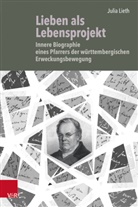 Julia Lieth, Manfred Hettling, Theo Jung, Anna Karla, Anna Karla u a, Paul Nolte - Lieben als Lebensprojekt