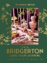 Emily Timberlake, Susan Vu - The Official Bridgerton Guide to Entertaining: How to Cook, Host,