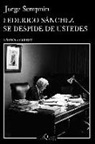 Jorge Semprún - Federico Sánchez se despide de ustedes