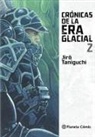 Jiro Taniguchi - Crónicas de la era glacial 2
