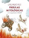 Josep Antoni Llacay Pintat, Montserrat Viladevall Valldeperas, Federico Alejandro Combi - Las mejóres fábulas mitológicas
