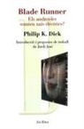 Philip K. Dick - Blade Runner : els androides somien xais elèctrics?