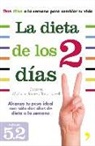 Michelle Harvie, Tony Howell - La dieta de los dos días : alcanza tu peso ideal con solo dos días de dieta a la semana