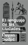 Deyan Sudjic - El lenguaje de las ciudades