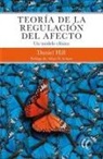 Daniel Hill, Allan N. Schore - Teoría de la regulación del afecto : un modelo clínico