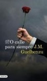 J. M. Guelbenzu, José María Guelbenzu Fernández - O calle para siempre