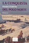 Fergus Fleming - La conquista del Polo Norte