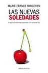 Marie-France Hirigoyen - Las nuevas soledades : el reto de las relaciones personales en el mundo de hoy