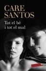 Care Santos - Tot el bé i tot el mal