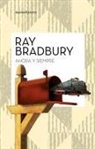 Ray Bradbury, Rafael Marín - Ahora y siempre