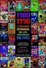Enrique Segura Alcalde - Decada dorada de los videojuegos retro