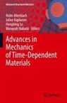 Holm Altenbach, Julius Kaplunov, Hongbing Lu, Hongbing Lu et al, Masayuki Nakada - Advances in Mechanics of Time-Dependent Materials