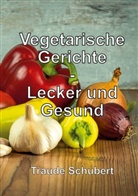 Traude Schubert - Vegetarische Gerichte