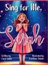 Carol Selick - Sing for Me, Sarah