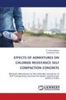 S. Arunchaitanya, Subhashish Dey - EFFECTS OF ADMIXTURES ON CHLORIDE RESISTANCE SELF COMPACTION CONCRETE