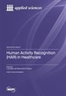 Human Activity Recognition (HAR) in Healthcare