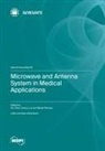 Microwave and Antenna System in Medical Applications