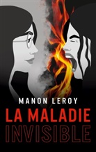 Manon Leroy - La maladie invisible