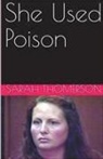 Sarah Thompson - She Used Poison