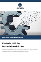 Michael Shoikhedbrod - Fortschrittliche Materialproduktion