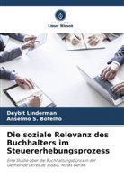Anselmo S Botelho, Anselmo S. Botelho, Deybit Linderman - Die soziale Relevanz des Buchhalters im Steuererhebungsprozess