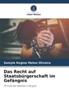 Samyle Regina Matos Oliveira - Das Recht auf Staatsbürgerschaft im Gefängnis