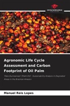 Manuel Reis Lopes - Agronomic Life Cycle Assessment and Carbon Footprint of Oil Palm
