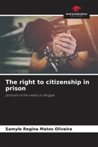 Samyle Regina Matos Oliveira - The right to citizenship in prison