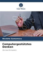 Nicoleta Samarescu - Computergestütztes Denken