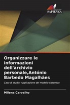 Milena Carvalho - Organizzare le informazioni dell'archivio personale,António Barbedo Magalhães