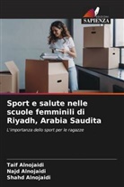 Najd Alnojaidi, Shahd Alnojaidi, Taif Alnojaidi - Sport e salute nelle scuole femminili di Riyadh, Arabia Saudita
