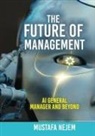 Mustafa Nejem - The Future of Management