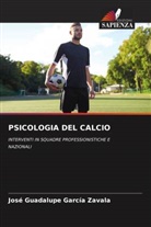 José Guadalupe García Zavala - PSICOLOGIA DEL CALCIO