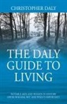 Christopher Daly - The Daly Guide To Living