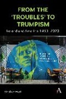 Stephen Watt, Watt Stephen - From the Troubles to Trumpism