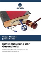 Juliana Barros, Thiago Marinho - Justizialisierung der Gesundheit: