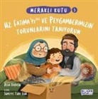 Deha Karasu - Merakli Kutu - Hz. Fatimayi ra ve Peygamberimizin Torunlarini Taniyorum