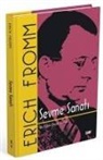 Erich Fromm - Sevme Sanati - Bir Eylem Olarak Sevmek Ciltli