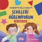 Tugce Hatice Demir - Rabbimi Biliyorum Sekilleri Ögreniyorum