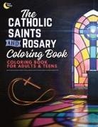 Ashley Verkuilen - Catholic Saints and Rosary Coloring Book for Adults and Teens