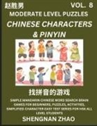 Shengnan Zhao - Chinese Characters & Pinyin Games (Part 8) - Easy Mandarin Chinese Character Search Brain Games for Beginners, Puzzles, Activities, Simplified Character Easy Test Series for HSK All Level Students