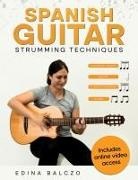 Edina Balczo, Ron Celano, Mark Wheeler - Spanish Guitar Strumming Techniques